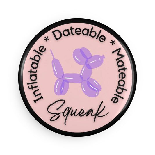 Squeak Inflatable Dateable Mateable Magnet